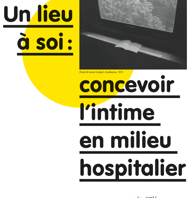 Un lieu à soi : concevoir l’intime en milieu hospitalier. Séminaire