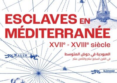 Exposition Esclaves en Méditerranée, XVIIe-XVIIIe siècle